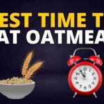 Best Time to Eat Oatmeal for Weight Loss