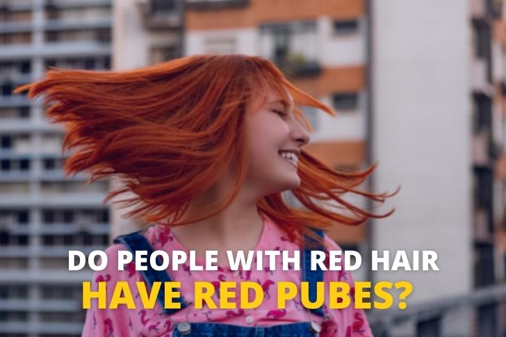 Do People with Red Hair Have Red Pubes