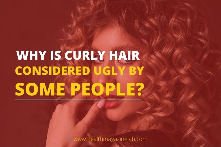 Why Is Curly Hair Considered Ugly by Some People