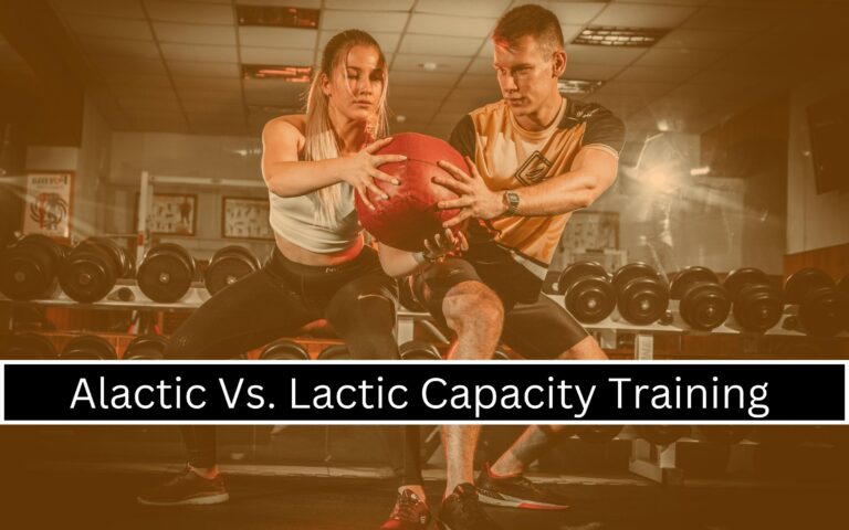 Alactic Vs. Lactic Capacity Training