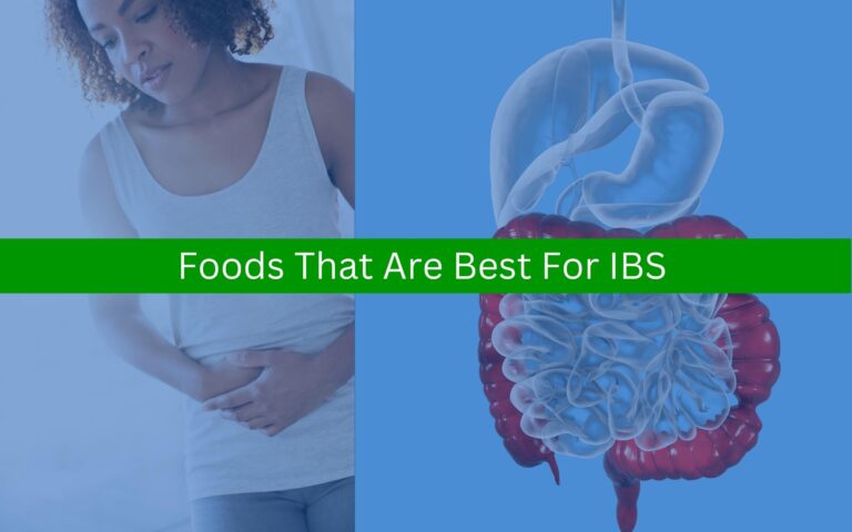 Foods That Are Best For IBS
