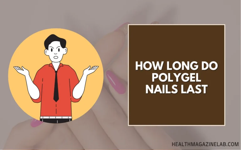 How Long do Polygel Nails Last
