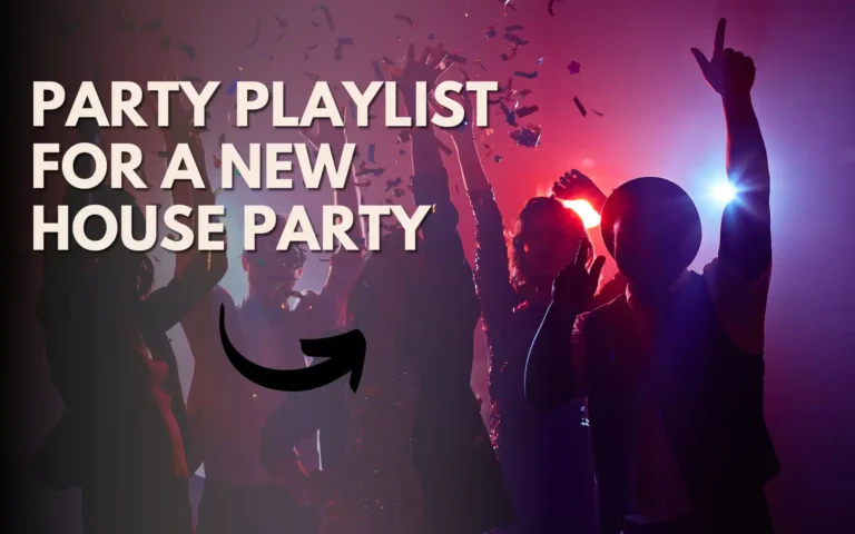 PartyPlaylist for a New House Party