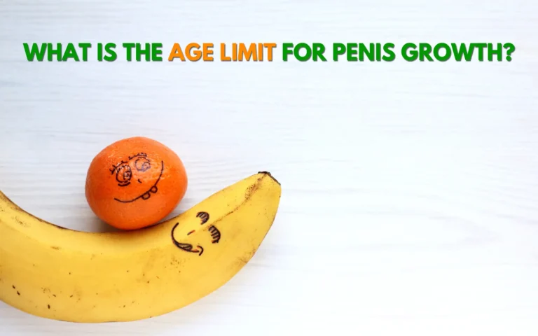 What Is The Age Limit For Penis Growth
