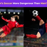 Is Women's Soccer More Dangerous Than Men's Soccer