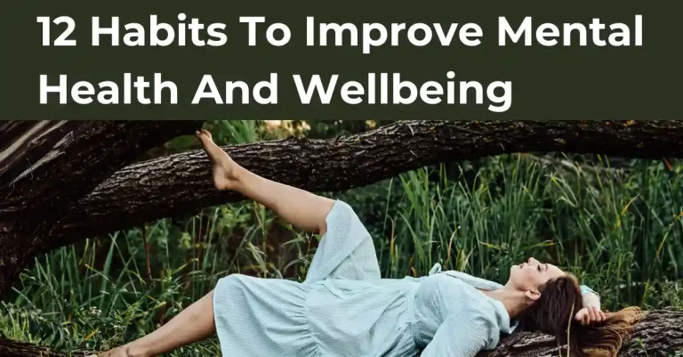 12 Habits To Improve Mental Health And Wellbeing
