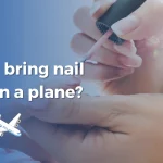 Can you bring nail polish on a plane