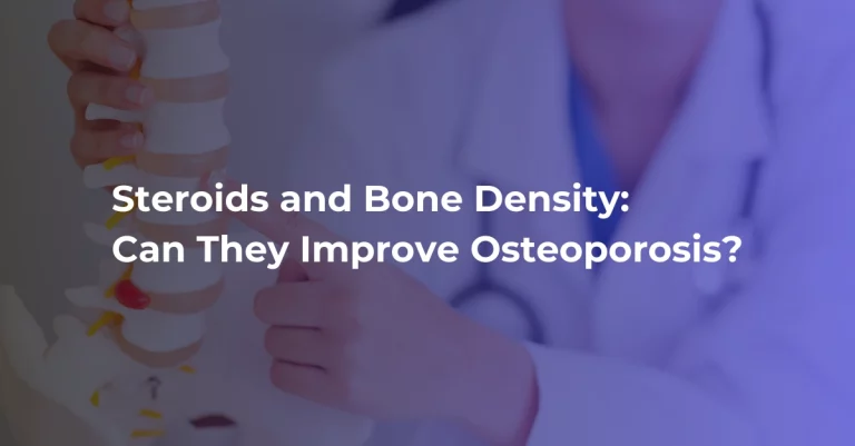 Steroids and Bone Density Can They Improve Osteoporosis