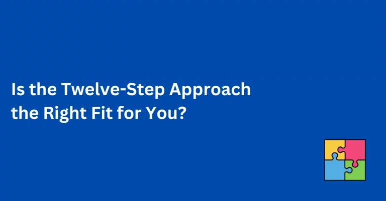 Is the Twelve-Step Approach the Right Fit for You