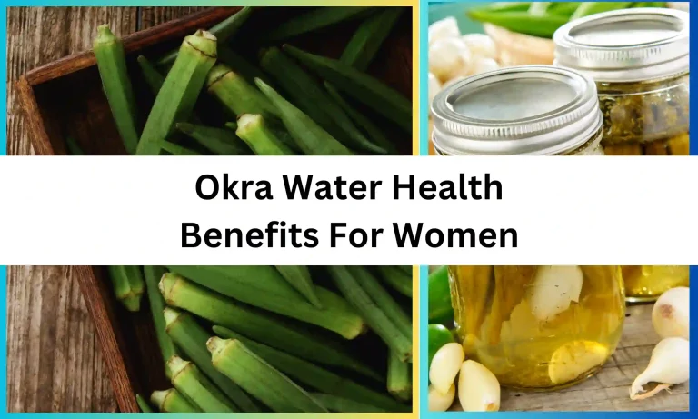 Okra Water Health Benefits For Women